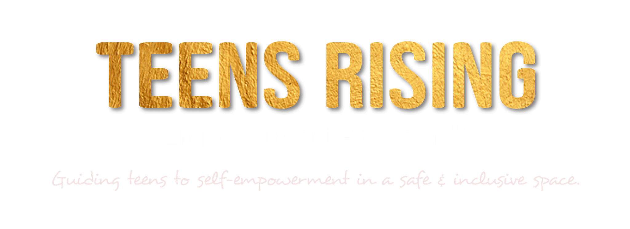 Teens Rising Empowerment Programs™